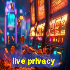 live privacy